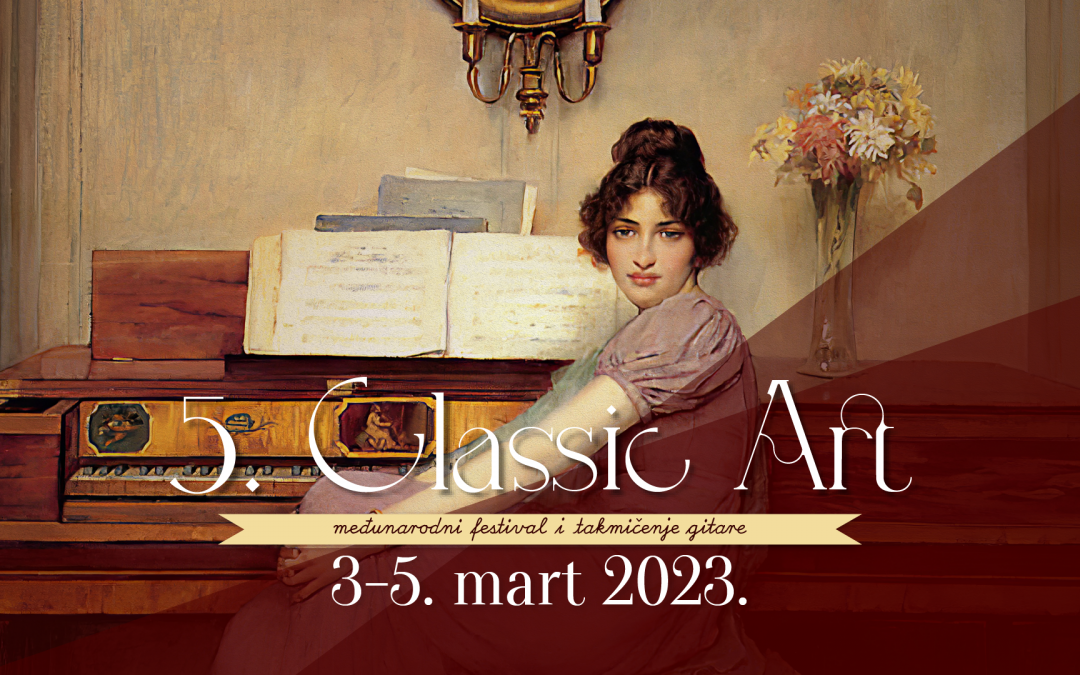 5. MEĐUNARODNO TAKMIČENJE GITARE “CLASSIC ART” 2023